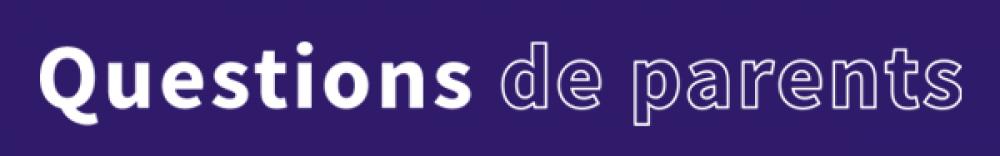 Question de parents Question de parents