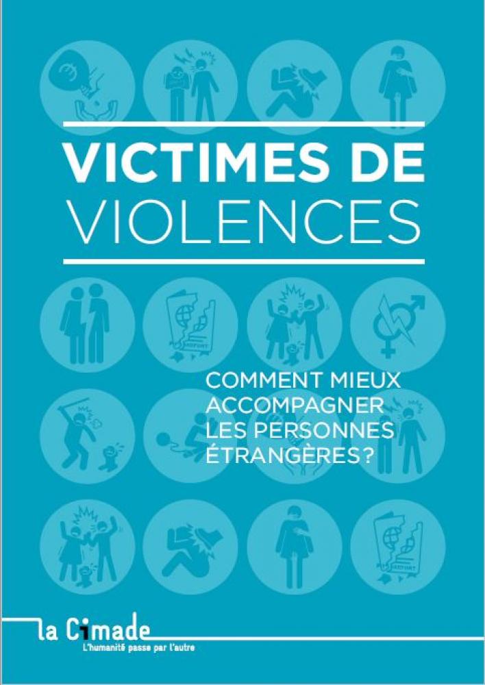 Violences : un guide pour mieux accompagner les victimes étrangères Violences : un guide pour mieux accompagner les victimes étrangères